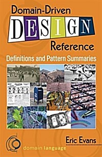 Domain-Driven Design Reference: Definitions and Pattern Summaries (Paperback)