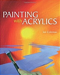 Painting with Acrylics (Paperback)