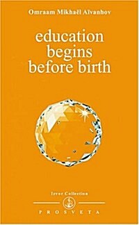 Education Begins Before Birth (Paperback)