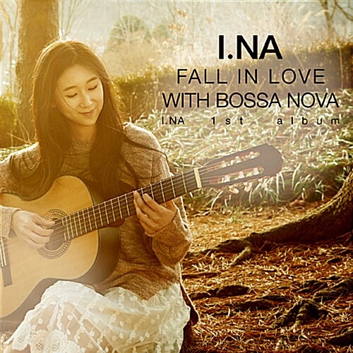 이나(I.NA) - 정규 1집 Fall in Love with Bossa Nova