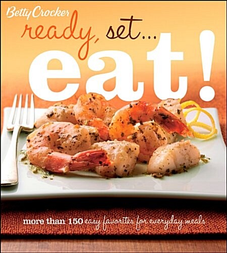 Betty Crocker Ready, Set...Eat! (Paperback, 1)