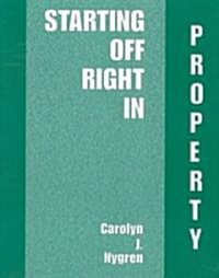 Starting Off Right in Property (Paperback)