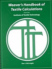 Weavers Handbook of Textile Calculations (Paperback)