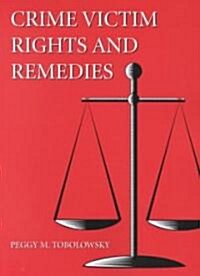 Crime Victim Rights and Remedies (Paperback)