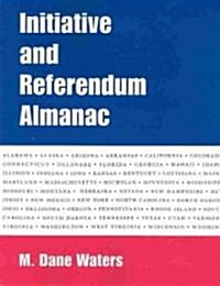 The Initiative and Referendum Almanac (Paperback)