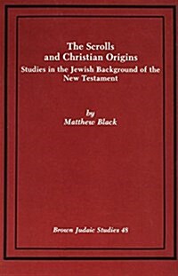 The Scrolls and Christian Origins (Paperback, Reprint)