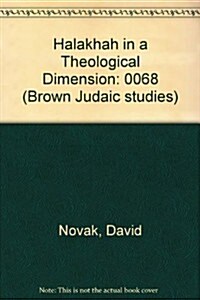 Halakhah in a Theological Dimension (Paperback)