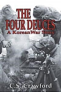 The Four Deuces: A Korean War Story (Paperback)