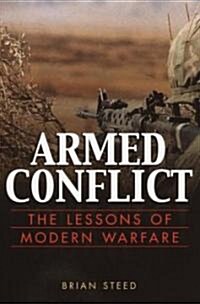 Armed Conflict: The Lessons of Modern Warfare (Paperback)