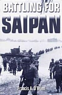 Battling for Saipan (Paperback)