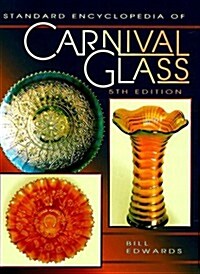 Standard Encyclopedia of Carnival Glass (Hardcover, 5th)