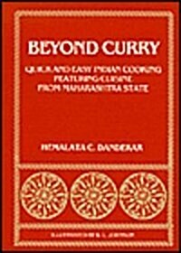 Beyond Curry: Quick and Easy Indian Cooking Featuring Cuisine from Maharashtra State (Paperback)