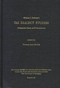 William J. Gedneys Tai Dialect Studies (Hardcover)