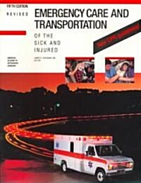 Emergency Care and Transportation of the Sick and Injured (Paperback, 5th, Revised)