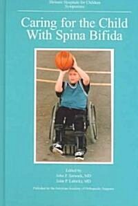 Caring for the Child With Spina Bifida (Hardcover)