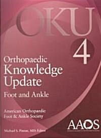 Orthopaedic Knowledge Update: Foot and Ankle 4 (Paperback, 4th, Revised)
