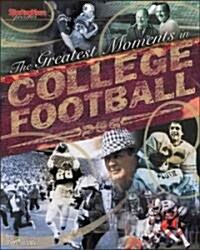 Greatest Moments in College Football (Hardcover)