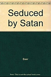 Seduced by Satan (Paperback)