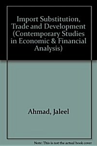 Import Substitution, Trade, and Development (Hardcover)