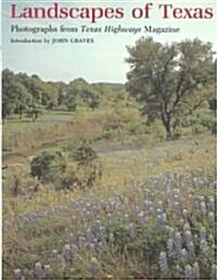 Landscapes of Texas: Photographs from Texas Highways Magazine (Hardcover)