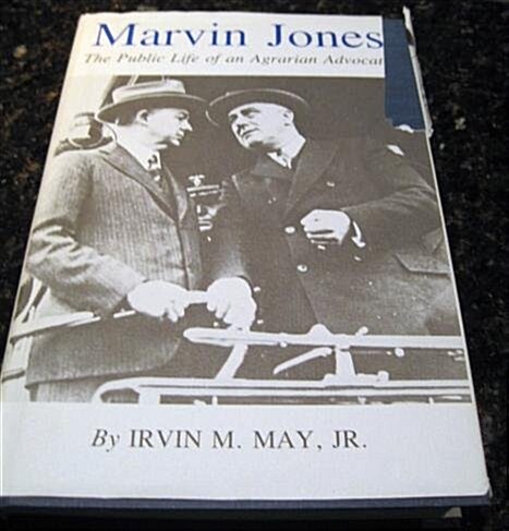 Marvin Jones: The Public Life of an Agrarian Advocate (Hardcover)