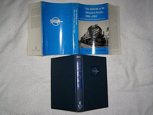 The Rebirth of the Missouri Pacific, 1956-1983 (Hardcover)