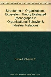 Structuring in organizations : ecosystem theory evaluated