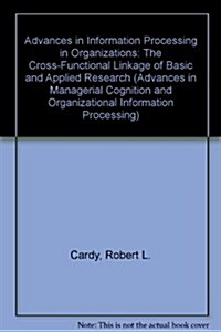 Advances in Information Processing in Organizations (Hardcover)
