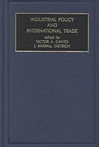 Industrial Policy and International Trade (Hardcover)