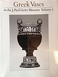 Greek Vases in the J.Paul Getty Museumv. 5 (Paperback, UK)