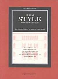 In What Style Should We Build?: The German Debate on Architectural Style (Paperback)