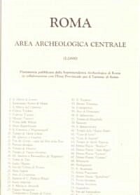 Roma: Archeological Centrale: (Rome: Central Archaeological Area) (Paperback)