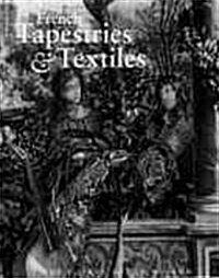 French Tapestries & Textiles in the J. Paul Getty Museum (Hardcover)