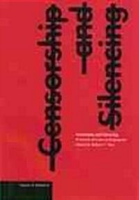 Censorship and Silencing: Practices of Cultural Regulation (Paperback)