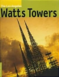 The Los Angeles Watts Towers (Paperback)