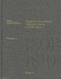 Repertoire Des Tableaux Vendus En France Au Xixe Siecle/Vol 1 (Hardcover)