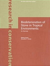Biodeterioration of Stone in Tropical Environments: An Overview (Paperback)