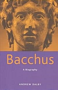 Bacchus: A Biography (Paperback)