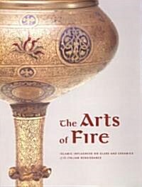 The Arts of Fire (Paperback)