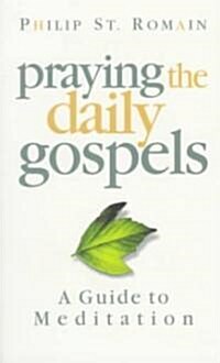 Praying the Daily Gospels: A Guide to Meditation (Paperback, Revised)