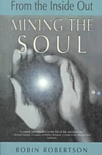 The Inside Out: Mining the Soul (Paperback)