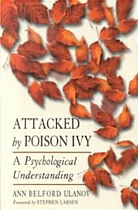 Attacked by Poison Ivy: A Psychological Understanding (Paperback)