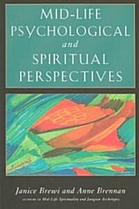 Mid-Life Psychological and Spiritual Perspectives (Paperback)