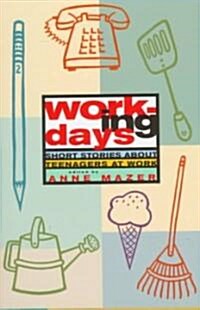 Working Days: Short Stories about Teenagers at Work (Hardcover)