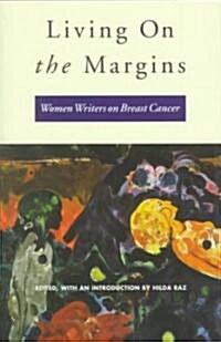 Living on the Margins: Women Writers on Breast Cancer (Hardcover)