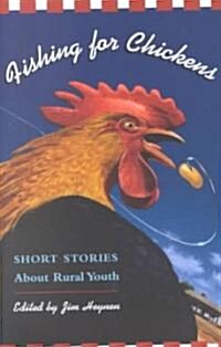 Fishing for Chickens: Short Stories about Rural Youth (Paperback)