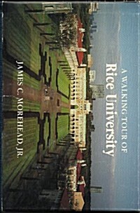 A Walking Tour of Rice University (Hardcover, 2nd, Revised, Subsequent)