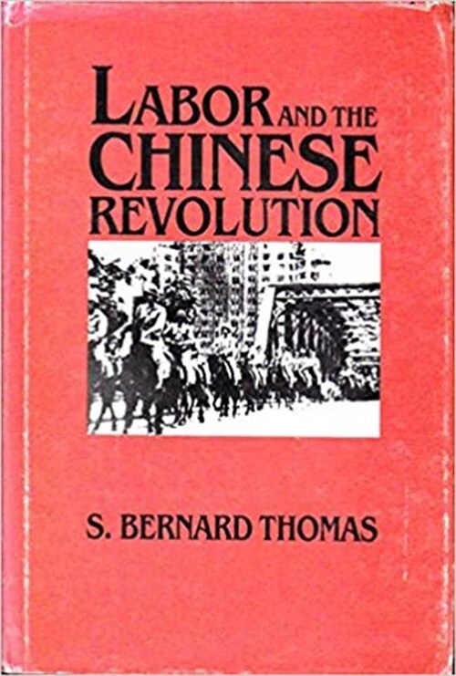 Labor and the Chinese Revolution: Class Strategies and Contradictions of Chinese Communism, 1928-1948 Volume 49 (Hardcover)