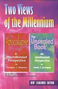 Two Views of the Millennium: The Apocalypse/The Unsealed Book (Paperback)