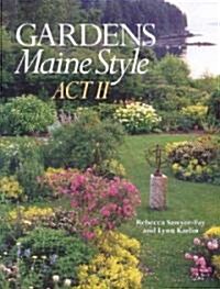 Gardens Maine Style: Act II (Hardcover)